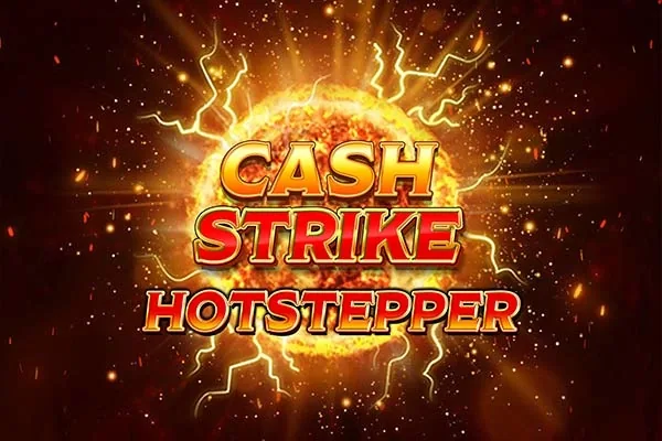 Cash Strike Hotstepper